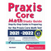 Praxis Core Math Study Guide: Step-By-Step Guide to Preparing for the Praxis Math Test