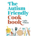 The Autism-Friendly Cookbook