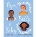 Papa, Daddy, & Riley