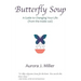 Butterfly Soup: a guide to changing your life