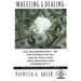 Wheeling and Dealing: An Ethnography of an Upper-Level Drug Dealing and Smuggling Community