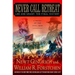Never Call Retreat: Lee and Grant: The Final Victory
