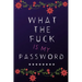 What the Fuck is my Password