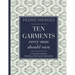 Ten Garments Every Man Should Own: A Practical Guide to Building a Permanent Wardrobe