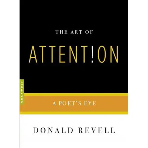 The Art of Attention: A Poet's Eye