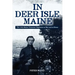 In Deer Isle, Maine: The 16th Maine Volunteer Regiment at war and at home.