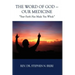 The Word of God - Our Medicine