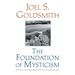 The Foundation of Mysticism: Spiritual Healing Principles of the Infinite Way