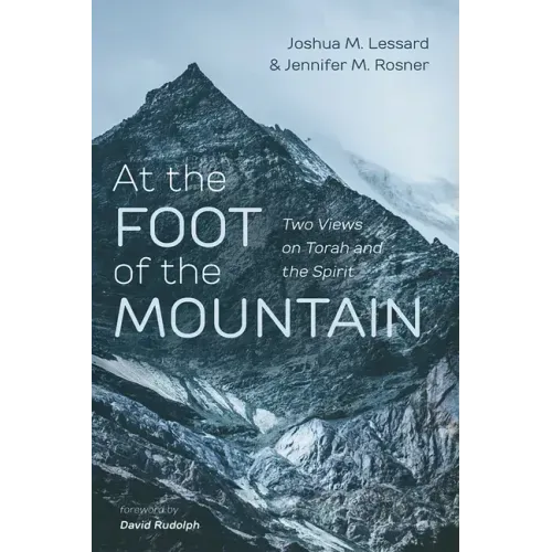 At the Foot of the Mountain: Two Views on Torah and the Spirit