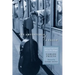 The Adventures of a Cello: Revised Edition, with a New Epilogue