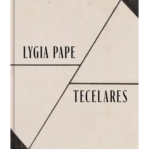 Lygia Pape: Tecelares