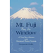 Mt. Fuji from Our Window: A Forty-Year Adventure at the International Christian University