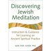 Discovering Jewish Meditation (2nd Edition): Instruction & Guidance for Learning an Ancient Spiritual Practice