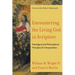 Encountering the Living God in Scripture: Theological and Philosophical Principles for Interpretation