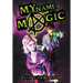 My Name Is Magic