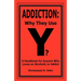 Addiction: Why They Use
