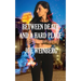 Between Death and a Hard Place