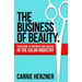 The Business of Beauty: Your Guide to Happiness and Success in the Salon Industry
