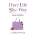 Have Life YOUR Way