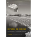Out Here on Our Own: An Oral History of an American Boomtown
