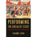 Performing the Socialist State: Modern Chinese Theater and Film Culture