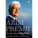 Azim Premji: The Man Beyond the Billions