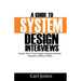 A Guide to System Design Interviews: Expert Tips for Acing System Design Interview Questions without Stress