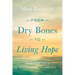From Dry Bones to Living Hope: Embracing God's Faithfulness in Late Life