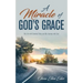 A Miracle of God's Grace: My Life with Cerebral Palsy and My Journey with God