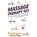 Massage Therapy 101: 101 Tips to Start, Grow, and Succeed as a Massage Therapist