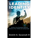 Leading Identity: Journey to Your Purposeful Identity & Become a True, Fulfilled, and Lasting Leader