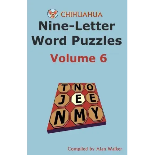 Chihuahua Nine-Letter Word Puzzles Volume 6