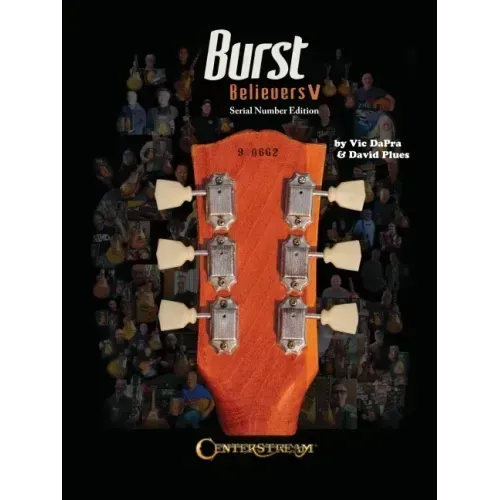 Burst Believers V: Serial Number Edition - The Holy Grail of Electric Guitars
