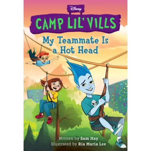 My Teammate Is a Hot Head (Disney Camp Lil Vills, Book 2)