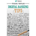 Digital Banking Tips: Practical Tips for Disruptors!