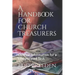 A Handbook for Church Treasurers: Concise Information for a Complicated Task