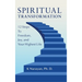 Spiritual Transformation: 12 Steps to Freedom, Joy, and Your Highest Life