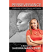 Perseverance: A Reflection of Pain, Passion and Purpose