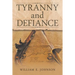 Tyranny and Defiance