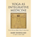 Yoga as Integrative Medicine: Yoga Sutras Meet Gray's Anatomy
