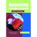 Humanizing Information Technology: Advice from Experts