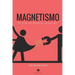 Magnetismo: El arte de generar atracción