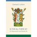 Is This All There Is?: On Resurrection and Eternal Life