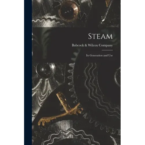 Steam: Its Generation and Use