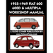 1955-1969 Fiat 600 - 600d & Multipla Factory Workshop Manual