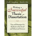 Writing a Successful Thesis or Dissertation: Tips and Strategies for Students in the Social and Behavioral Sciences
