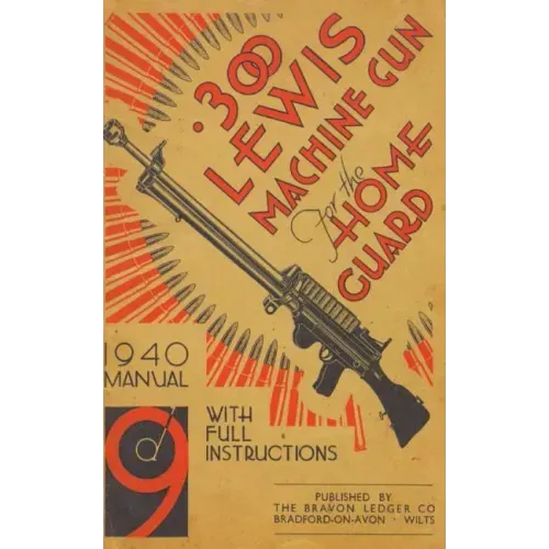 .300 Lewis Machine Gun for the Home Guard 1940 Manual
