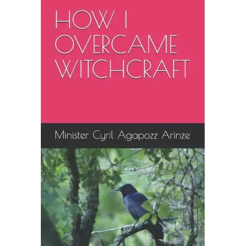 How I Overcame Witchcraft