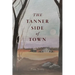 The Tanner Side of Town