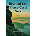 Beyond the Frost-Cold Sea